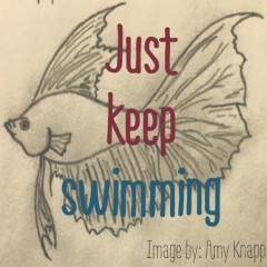 Just Keep Swimming